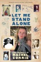 Let Me Stand Alone: The Journals of Rachel Corrie - Rachel Corrie