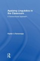 Applying Linguistics in the Classroom: A Sociocultural Approach - Aria Razfar, Joseph C Rumenapp