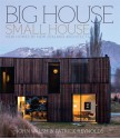 Big House, Small House: New Homes by New Zealand Architects - John Walsh, Patrick Reynolds