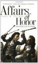 Affairs of Honor: National Politics in the New Republic - Professor Joanne B. Freeman, Joanne B. Freeman