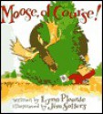 Moose, of Course! - Lynn Plourde