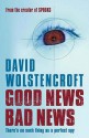 Good News, Bad News - David Wolstencroft