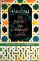 Im Schatten des Granatapfelbaums - Tariq Ali, Margarete Längsfeld