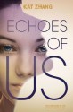 Echoes of Us - Kat Zhang