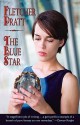 The Blue Star - Fletcher Pratt