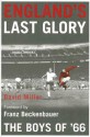 England's Last Glory: The Boys of '66 - David Miller, Franz Beckenbauer