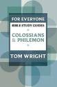 For Everyone Bible Study Guides: Colossians And Philemon - Tom Wright, Dale Larsen, Sandy Larsen