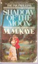 Shadow of the Moon - M.M. Kaye