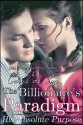 The Billionaire's Paradigm: His Absolute Purpose (The Billionaire's Paradigm, #1-7) - Cerys du Lys