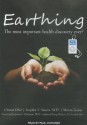 Earthing: The Most Important Health Discovery Ever? - Clinton Ober, Stephen Sinatra, Martin Zucker, Paul Costanzo