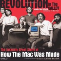 Revolution in The Valley [Paperback]: The Insanely Great Story of How the Mac Was Made - Andy Hertzfeld