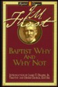 Baptist Why and Why Not - James Marion Frost, Denise George, Timothy F. George