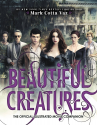 Beautiful Creatures The Official Illustrated Movie Companion - Mark Cotta Vaz