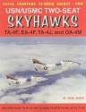 USN/USMC Two-Seat Skyhawks: TA-4F, EA-4F, TA-4J, and OA-4M - Steve Ginter