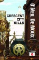 Crescent City Kills (LaStanza New Orleans Police Novels) - O'Neil de Noux