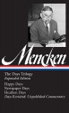 H. L. Mencken: The Days Trilogy, Expanded Edition: (Library of America #257) - H.L. Mencken, Marion Elizabeth Rodgers