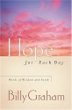 Hope for Each Day: Words of Wisdom and Faith - Billy Graham