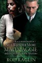 Not Wonder More - Mad Maggie and the Mystery of the Ancients (Eco-Warriors, #3) - Rod Raglin