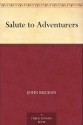 Salute to Adventurers - John Buchan