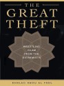 The Great Theft - Khaled Abou El Fadl