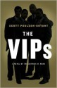 The VIPs: A Novel - Scott Poulson-Bryant