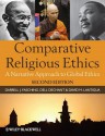 Comparative Religious Ethics: A Narrative Approach to Global Ethics - Darrell J. Fasching, Dell Dechant, David M. Lantigua