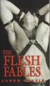 The Flesh Fables - Aaron Travis