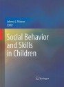 Social Behavior and Skills in Children - Johnny L. Matson