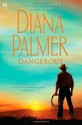 Dangerous - Diana Palmer