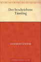 Der beschriebene Tännling - Adalbert Stifter