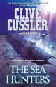 The Sea Hunters: True Adventures with Famous Shipwrecks - Clive Cussler