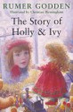 The Story of Holly & Ivy - Rumer Godden, Christian Birmingham