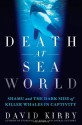 Death at SeaWorld: Shamu and the Dark Side of Killer Whales in Captivity - David Kirby