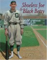 Shoeless Joe and Black Betsy - Phil Bildner, C.F. Payne