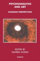 Psychoanalysis and Art: Kleinian Perspectives - Donald Meltzer, Sandra Gosso