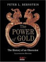 The Power of Gold: The History of an Obsession - Peter L. Bernstein