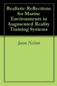 Realistic Reflections for Marine Environments in Augmented Reality Training Systems - Jason Nelson