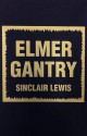 Elmer Gantry - Sinclair Lewis