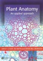 Plant Anatomy: An Applied Approach [With CDROM] - David F. Cutler, Ted Botha