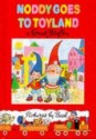 Little Noddy Goes To Toyland - Enid Blyton