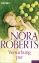 Versuchung pur (German Edition) - Nora Roberts