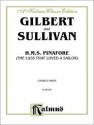 H.M.S. Pinafore: Chorus Parts (English Language Edition), Chorus Parts - W.S. Gilbert, Arthur Sullivan