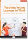 Teaching Young Learners to Think: ELT Activities for Young Learners Aged 6 12 - Herbert Puchta, Marion Williams