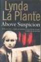 Above Suspicion (Anna Travis Mystery, #1) - Lynda La Plante