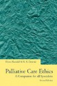 Palliative Care Ethics: A Companion for All Specialties - Fiona Randall, R.S. Downie