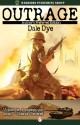 Outrage - Dale A. Dye