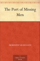 The Port of Missing Men - Meredith Nicholson