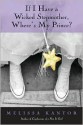 If I Have a Wicked Stepmother, Where's My Prince? - Melissa Kantor