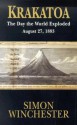 Krakatoa: The Day the World Exploded: August 27, 1883 - Simon Winchester