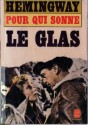 Pour Qui Sonne Le Glas (Le Livre De Poche) - Ernest Hemingway